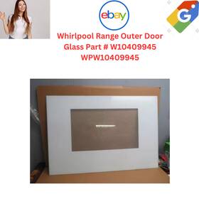 Wpw10409945 Whirlpool Range Outer Door Glass Part # W10409945