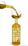 It's Not Good To Keep Things Bottled Up! Ultimate Wine Glass - Bigmouth. Fixed Price $29.95.