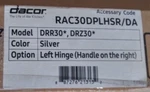 Dacor 30" Silver Stainless Steel Door Panel Left Hinge - RAC30DPLHSR. Fixed Price $540.00.