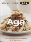 Aga Cooking: The Contemporary Recipe Bible For All Owners By. Fixed Price $11.53.