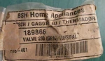 Bosch / Thermador Cooktop Valve With Seal - Oem 189866 New (open Box). Fixed Price $119.99.