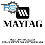 Repair Service For Maytag Oven / Range Control Board 7601P551-60. Fixed Price $119.99.