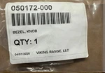 Viking 050172-000 Range Knob Bezel For Model PB010304. Fixed Price $25.00.