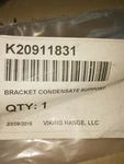 K20911831 - Viking Bracket Condensate Support. Fixed Price $25.00.