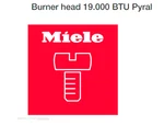 Miele Range Burner Head 10720070 19000 Btu Pyral 19K Cooktop High Output Oem. Fixed Price $285.00.