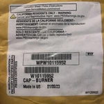 W10115952 Whirlpool Range Cap Burner. Fixed Price $26.99.