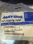 WP74006156 New In Sealed Bag Oem Whirlpool Cooktop Burner Valve. Fixed Price $124.80.