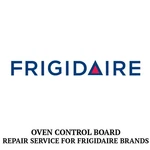 Repair Service For Frigidaire Oven / Range Control Board 316418551. Fixed Price $174.99.