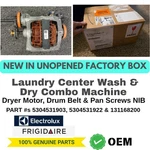 New Nib Oem Electrolux Frigidaire Laundry Center Combo Motor, Belt & Screws. Fixed Price $61.00.
