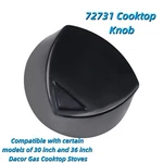 72731 Cooktop Knob For Certain Models 30 Inch & 36 Dacor Gas Stove. Fixed Price $9.45.