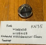 Cooktop Control Knob W10884728, W11084158 Kitchenaid KCED600GSS00 KN35. Fixed Price $22.35.