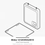Midea 12120300A24610 Panel Frame Assembly. Fixed Price $159.99.