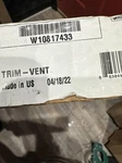 W10817433 Whirlpool Range Oven Vent Trim. Fixed Price $50.00.