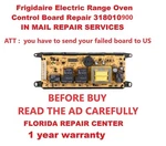 "in Mail Repair Service For Frigidaire Kenmore Oven Control Board 318010900. Fixed Price $79.99.