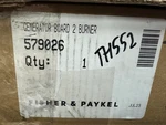 + New Fisher And Paykel Generator Board Burner - Part # 579026. Fixed Price $260.00.