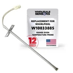 Replacement W10833885 Oven Temperature Sensor For Whirlpool, W10586204 Part. Fixed Price $22.57.