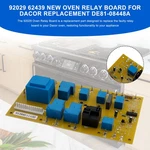 92028 Oven Relay Board For Dacor Replacement DE81-09179A. Fixed Price $79.69.