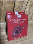 Smart Choice Burner 6 3 Turn Surface Element New. Fixed Price $13.99.
