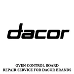 Repair Service For Dacor Oven / Range Control Board 62062. Fixed Price $174.99.