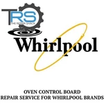 Repair Service For Whirlpool Oven / Range Control Board 9763088. Fixed Price $119.99.