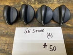 Lot Of 4 Black General Electric Stove Oven Knobs Cooktop Oem #50. Fixed Price $10.00.